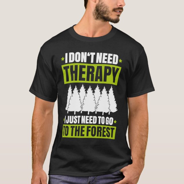 Camiseta Silvicultura que no necesito terapeuta forestal (Anverso)