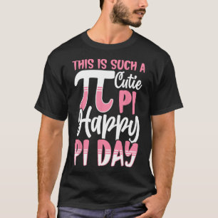 Camiseta Símbolo Pi Day 3.14 Pi - Esto Es Un Pi Cutie Ha