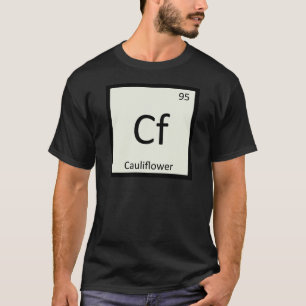 Camiseta Símbolo químico del vegetal de coliflor Cf