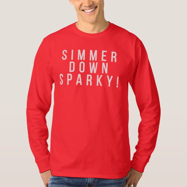 Camiseta ¡Simmer Down Sparky!Camiseta (Anverso)
