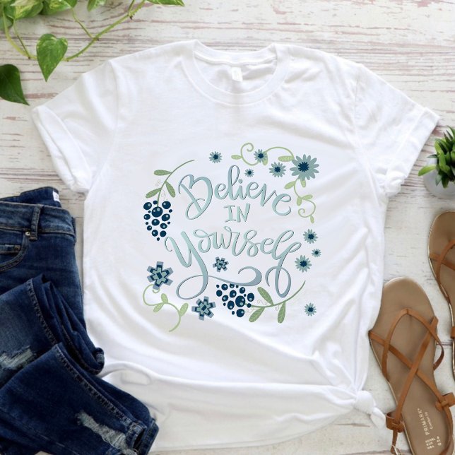Camiseta Simple creencia floral en tu propia inespirividad (Subido por el creador)