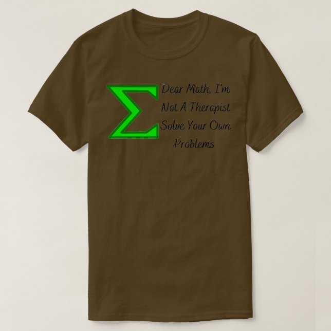 Camiseta Simple Dear Math Ix27m Not A Therapist Solve Your  (Diseño del anverso)