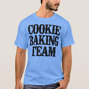 Camiseta Simple decir Funny Cookie Baking Team
