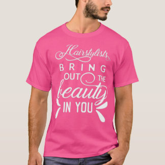 Camiseta Simple Hairstylist saca la belleza en ti Des