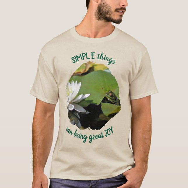 Camiseta Simple Things Frog Inspirational Quote  (Anverso)