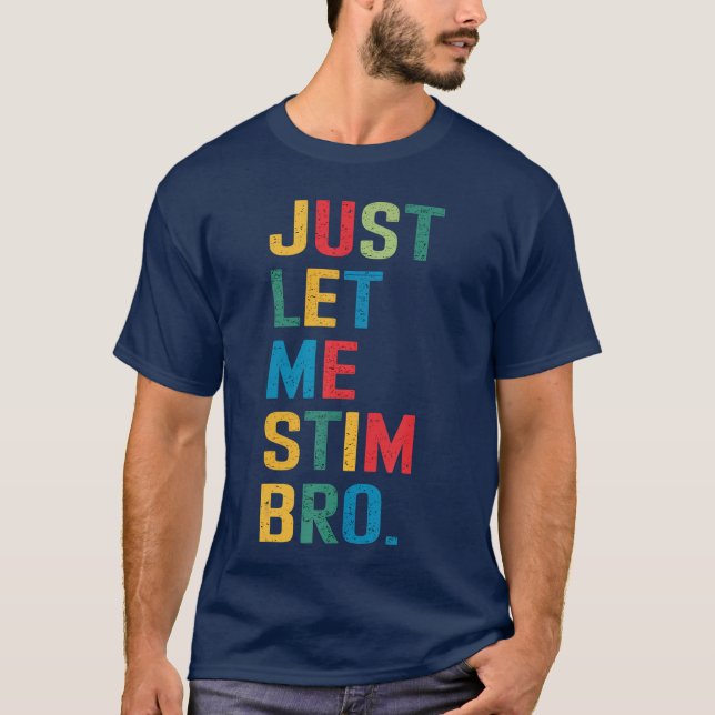 Camiseta Simplemente Déjame Estimular Hermano Divertido Apo (Anverso)