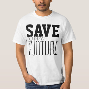 Camiseta Simplemente diseño de texto "GUARDAR nuestra FUNTU