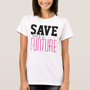 Camiseta Simplemente diseño de texto "GUARDAR nuestra FUNTU