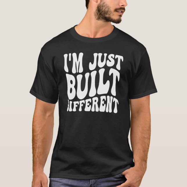 Camiseta Simplemente Estoy Construido Diferente Dichos Simp (Anverso)