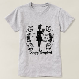 Camiseta Simplemente Inspirado "Vive, La Vida Una Taza a la