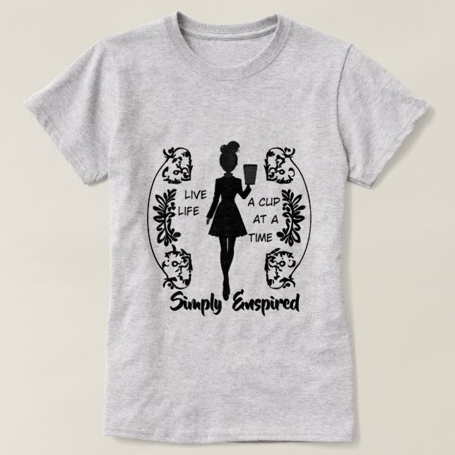 Camiseta Simplemente Inspirado "Vive, La Vida Una Taza a la (Diseño del anverso)