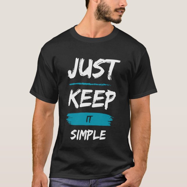 Camiseta Simplemente Manténlo Simple – Frase Inspiradora Mi (Anverso)