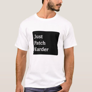 Camiseta Simplemente Parchea Más Fuerte
