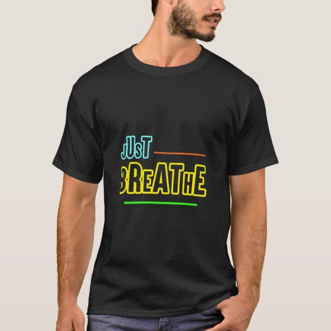 Camiseta Simplemente respira - Relajante y diseño mental (Anverso)