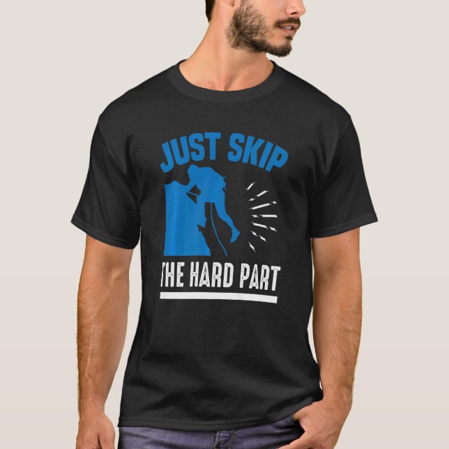 Camiseta Simplemente Salte De La Parte Dura Que Rodea El Es (Anverso)