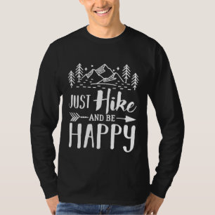 Camiseta Simplemente Senderismo Y Estar Contentos Para Prac