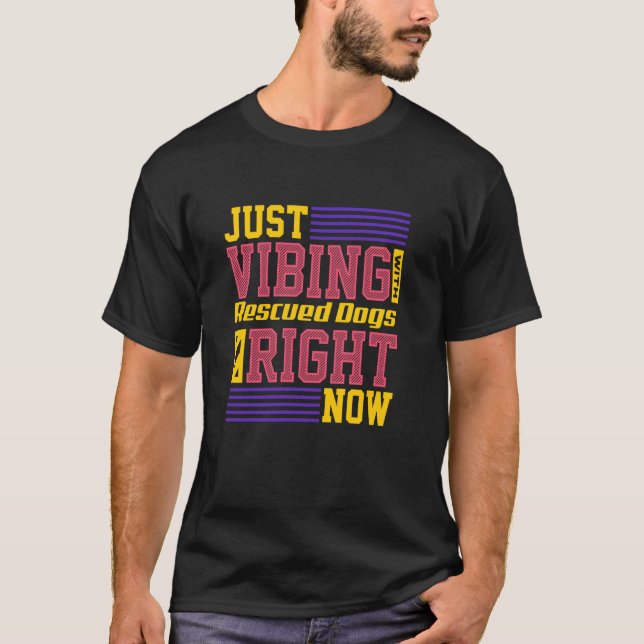 Camiseta Simplemente Vibro Con Perros Rescatados Ahora (Anverso)