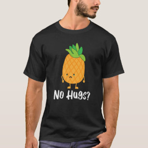 Camiseta Sin abrazos Piña y Alimento Fruta Tropical