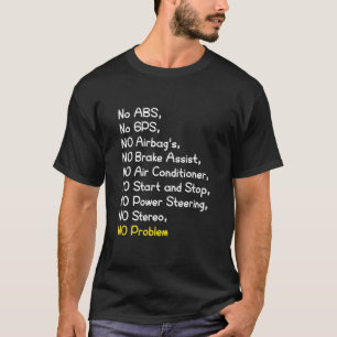 Camiseta Sin ABS, sin GPS, SIN Airbag..., SIN problemas, di