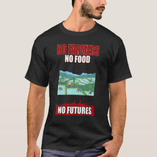 Camiseta Sin agricultores sin humor para la agricultura ali