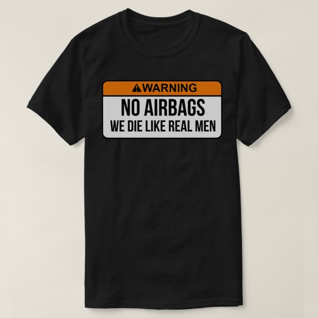 Camiseta Sin Airbags Morimos Como Hombres De Verdad Diverti (Diseño del anverso)