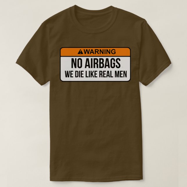 Camiseta Sin Airbags Morimos Como Hombres De Verdad Diverti (Diseño del anverso)