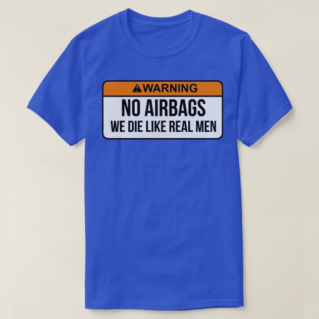 Camiseta Sin Airbags Morimos Como Hombres De Verdad Diverti (Diseño del anverso)