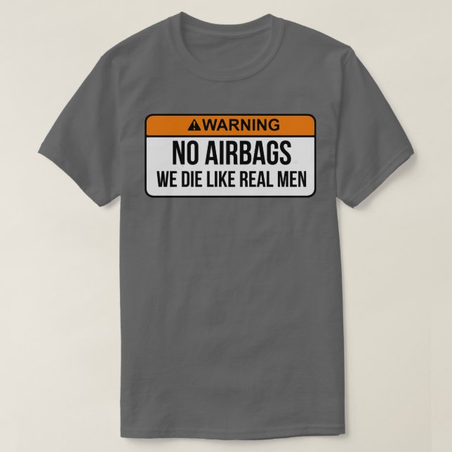 Camiseta Sin Airbags Morimos Como Hombres De Verdad Diverti (Diseño del anverso)