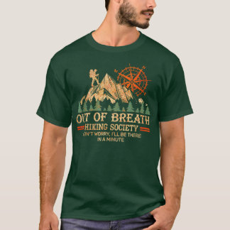 Camiseta Sin aliento hacer caminatas la sociedad no se preo