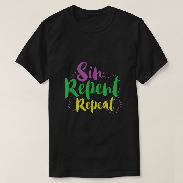 Camiseta Sin arrepentido repiten mardi gras (Diseño del anverso)