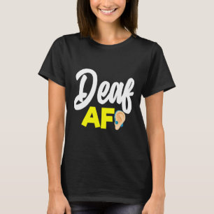 Camiseta Sin Audiencia - Sordo - Incapaz De Oír - Sordo Awa