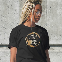 Camiseta Sin Café Enviar Ayuda Divertido Adicto a la Cafeín