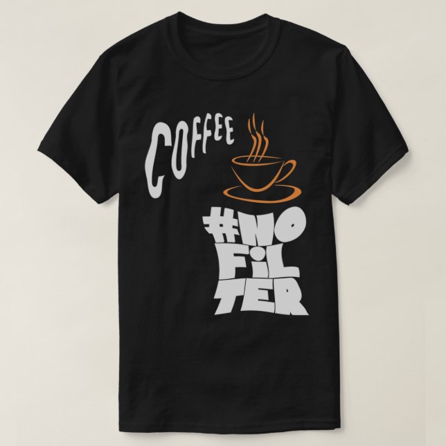 Camiseta Sin café filtro (Diseño del anverso)