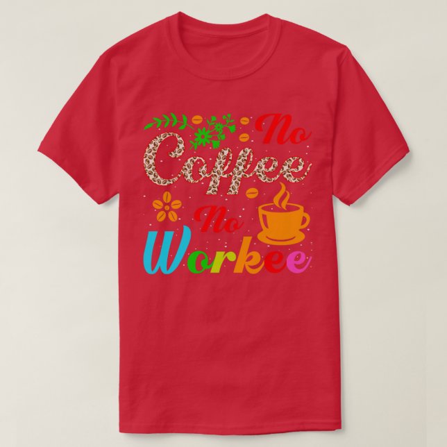 Camiseta sin café ni trabajo (Diseño del anverso)