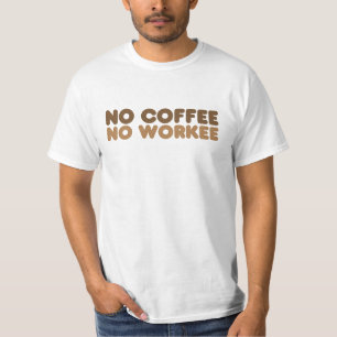 Camiseta Sin café sin trabajo