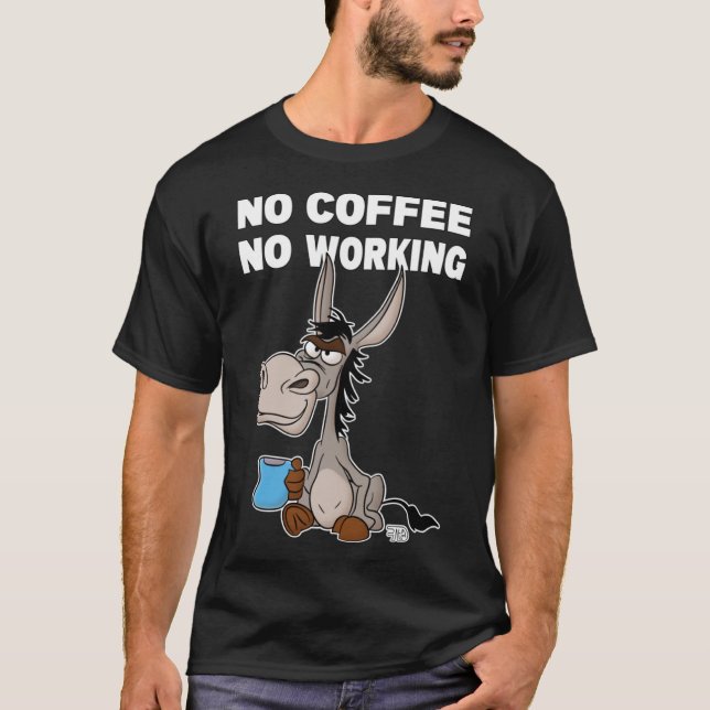 Camiseta Sin Café, Sin Trabajo. Grumpy Funny Donkey Pullove (Anverso)