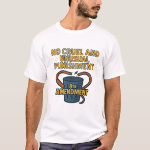 Camiseta Sin castigos crueles e inusuales — Octava Enmienda