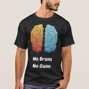 Camiseta Sin cerebros sin ganancia