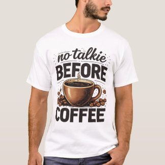 Camiseta Sin Charla Antes del Café – Amante Divertido del C