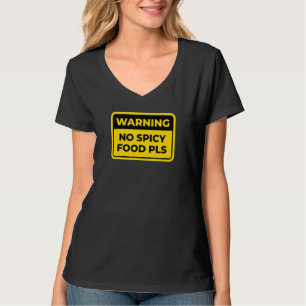 Camiseta Sin comida picante Por Favor Signo de advertencia