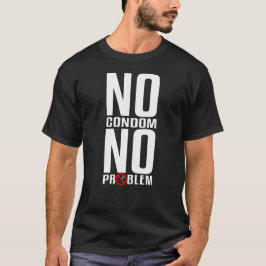 Camiseta Sin Condón No Hay Problema De Vasectomía Graciosa