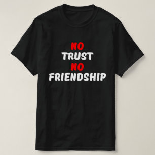 CAMISETA SIN CONFIANZA NI AMISTAD