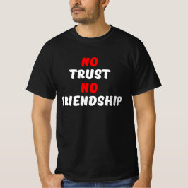 CAMISETA SIN CONFIANZA NI AMISTAD