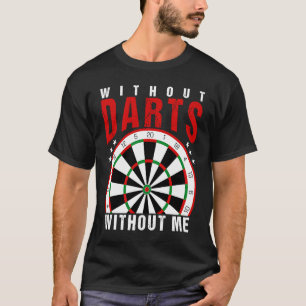 Camiseta Sin Dardos Sin Mí Me Darío