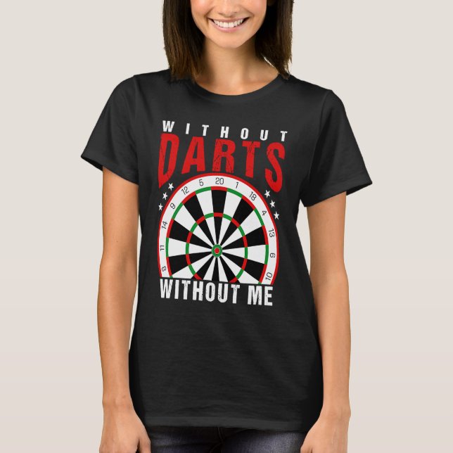 Camiseta Sin dardos sin mí yo dardos (Anverso)