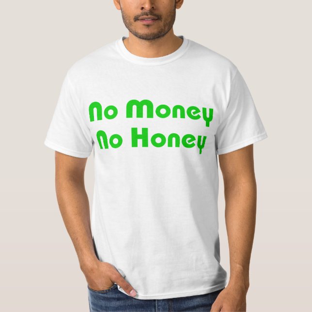 Camiseta Sin dinero sin miel (Anverso)
