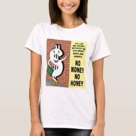 Camiseta Sin Dinero Sin Novia