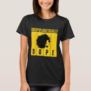 Camiseta Sin disculparse Drogas Mes de la Historia Negra Af