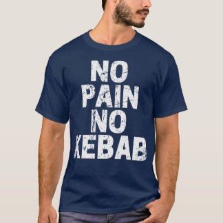 Camiseta Sin dolor ni kebab