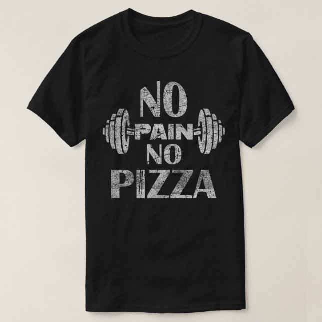 Camiseta Sin dolor No Pizza Gracioso Ejercicio Regalo (Diseño del anverso)